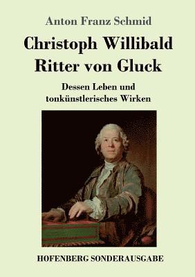 bokomslag Christoph Willibald Ritter von Gluck