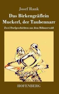 bokomslag Das Birkengrflein / Muckerl, der Taubennarr