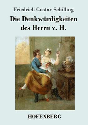 bokomslag Denkwürdigkeiten des Herrn v. H.