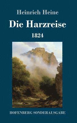 Die Harzreise 1824 1