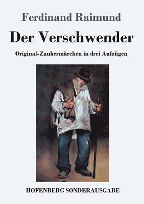 Der Verschwender 1