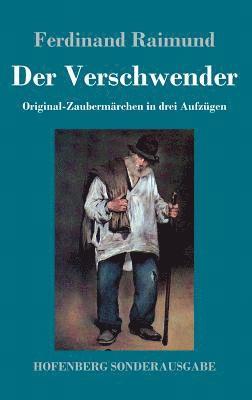 Der Verschwender 1