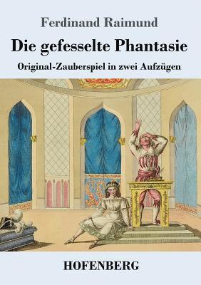 bokomslag Die gefesselte Phantasie