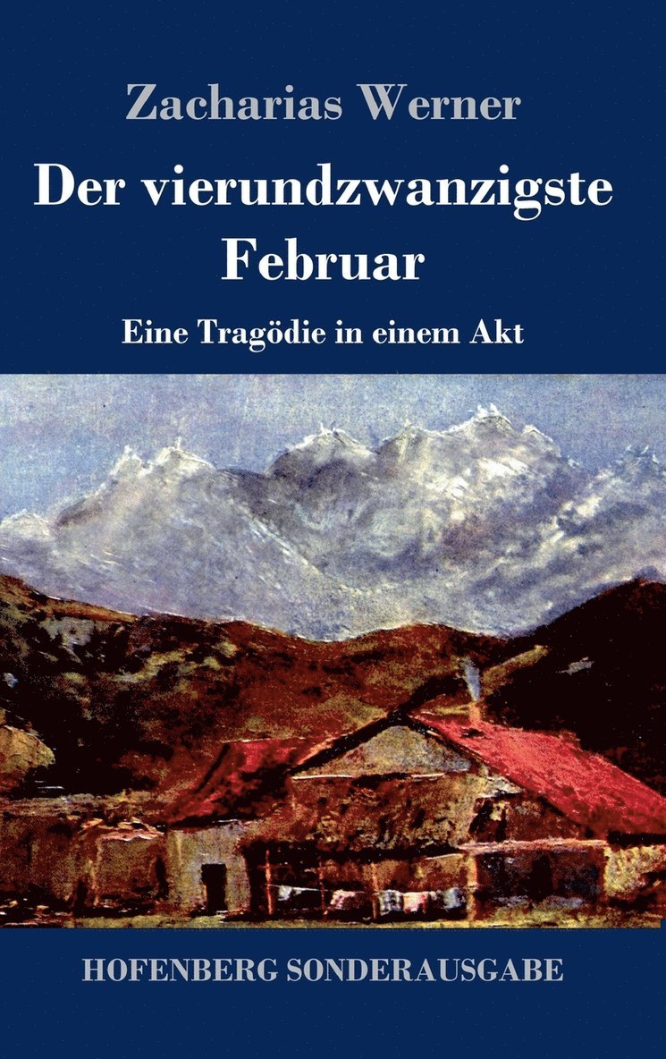 Zacharias Werner - vierundzwanzigste Februar, Inbunden