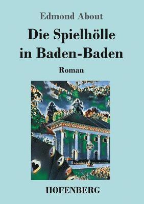 bokomslag Die Spielhlle in Baden-Baden