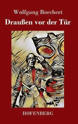 Wolfgang Borchert - Draußen vor der Tür, Inbunden