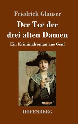 Der Tee der drei alten Damen 1