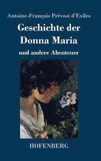 bokomslag Geschichte der Donna Maria und andere Abenteuer