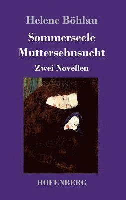 Sommerseele / Muttersehnsucht 1