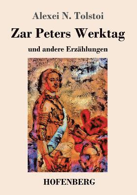 Zar Peters Werktag 1