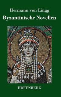bokomslag Byzantinische Novellen