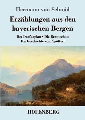 bokomslag Erzählungen aus den bayerischen Bergen