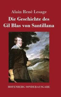 bokomslag Die Geschichte des Gil Blas von Santillana