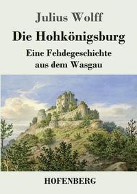 bokomslag Die Hohknigsburg