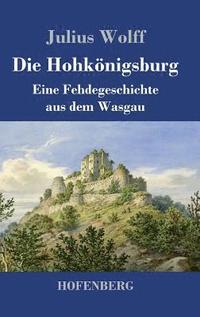 bokomslag Die Hohknigsburg