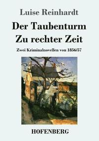bokomslag Der Taubenturm / Zu rechter Zeit