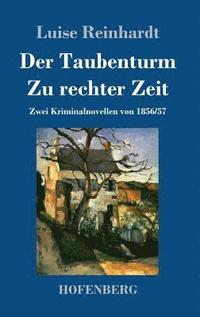 bokomslag Der Taubenturm / Zu rechter Zeit