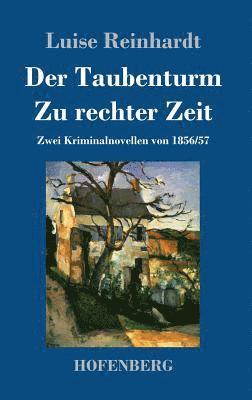 Taubenturm / Zu rechter Zeit