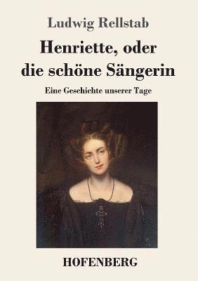 bokomslag Henriette, oder die schne Sngerin