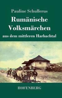 bokomslag Rumnische Volksmrchen aus dem mittleren Harbachtal