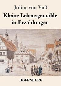 bokomslag Kleine Lebensgemälde in Erzählungen