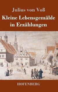 bokomslag Kleine Lebensgemälde in Erzählungen