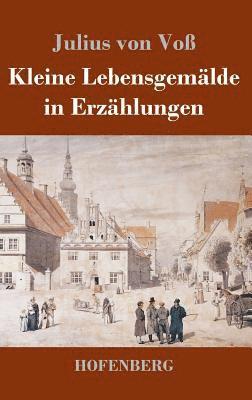 bokomslag Kleine Lebensgemälde in Erzählungen