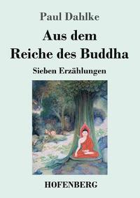 bokomslag Aus dem Reiche des Buddha