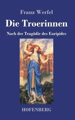 Franz Werfel - Troerinnen, Inbunden