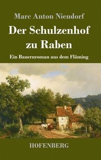 bokomslag Der Schulzenhof zu Raben