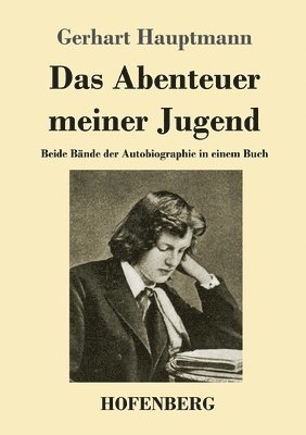 Das Abenteuer meiner Jugend 1