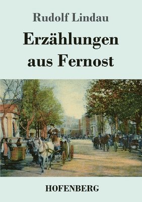 Erzhlungen aus Fernost 1