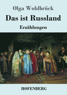 Olga Wohlbrück - ist Russland, Häftad