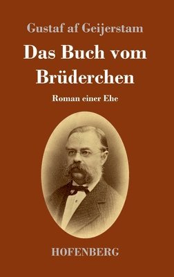 Gustaf Af Geijerstam - Buch vom Brüderchen, Inbunden