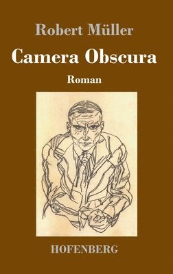 Robert Müller - Camera Obscura, Inbunden