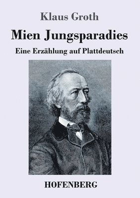 Klaus Groth - Mien Jungsparadies, Häftad