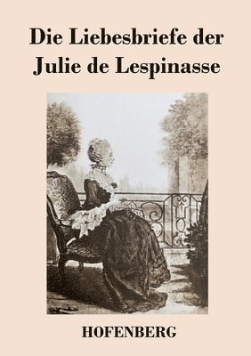 Die Liebesbriefe der Julie de Lespinasse 1