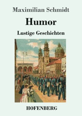 Maximilian Schmidt - Humor, Häftad