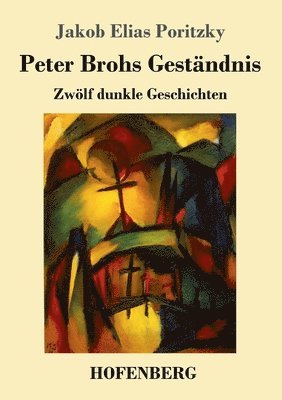 bokomslag Peter Brohs Gestndnis