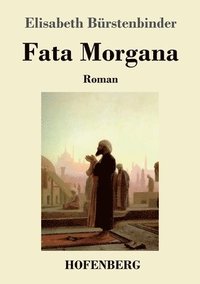 bokomslag Fata Morgana