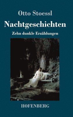 Otto Stoessl - Nachtgeschichten, Inbunden