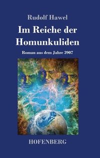 bokomslag Im Reiche der Homunkuliden