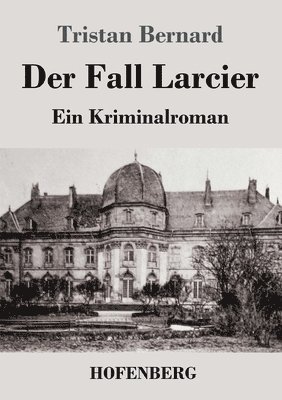 Der Fall Larcier 1