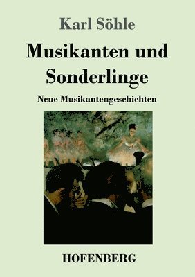 Musikanten und Sonderlinge 1