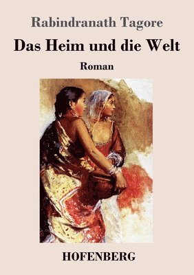 Das Heim und die Welt 1