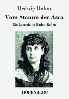 Hedwig Dohm - Vom Stamm der Asra, Häftad