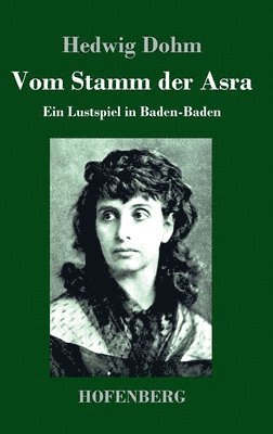Hedwig Dohm - Vom Stamm der Asra, Inbunden