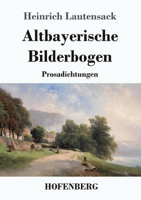 bokomslag Altbayerische Bilderbogen