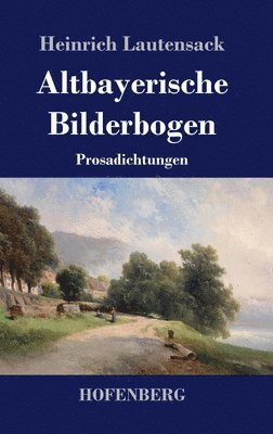 bokomslag Altbayerische Bilderbogen