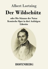 bokomslag Der Wildschtz oder Die Stimme der Natur